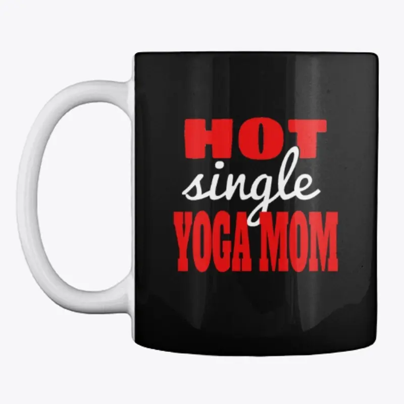 Hot Single Yoga Mom Apparel