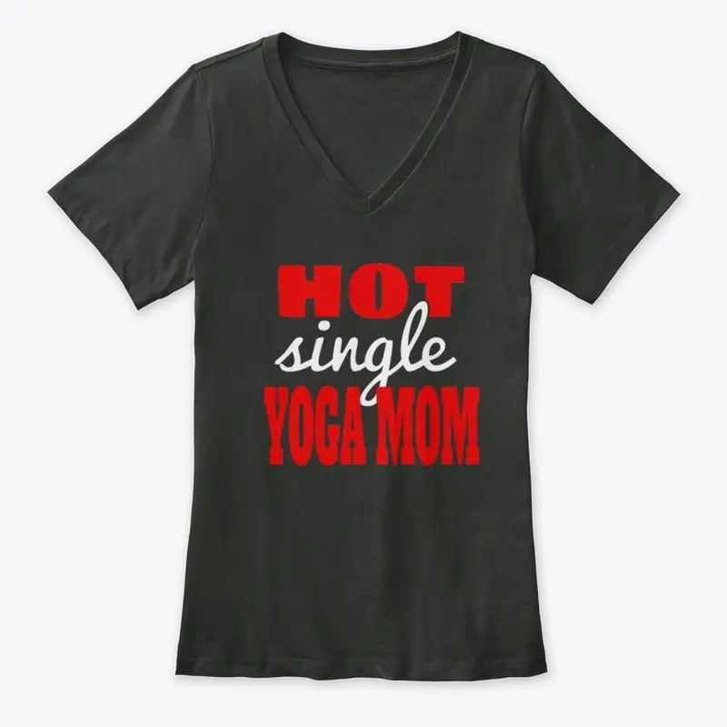 Hot Single Yoga Mom Apparel